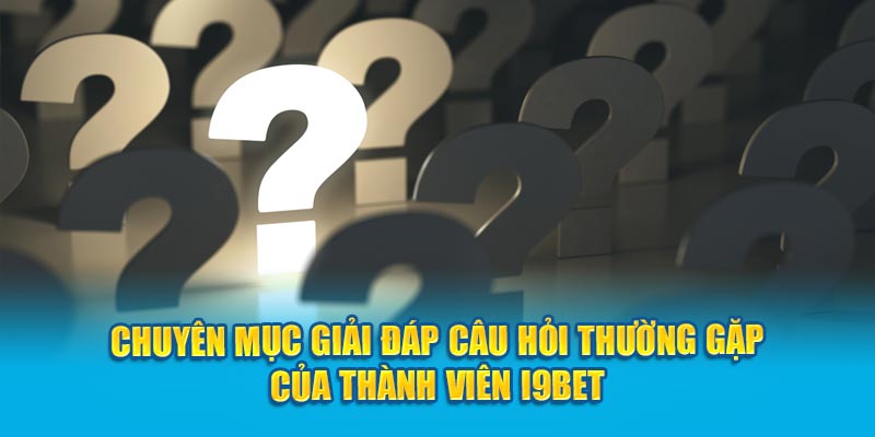 Giải đáp 1 số thắc mắc của hội viên khi tải app
